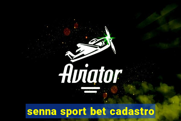 senna sport bet cadastro